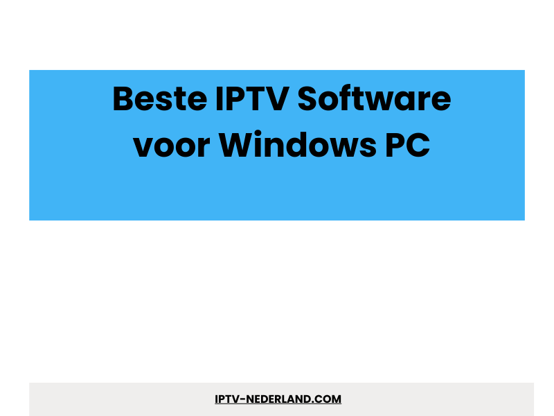 Beste IPTV software voor Windows PC - IPTVMax